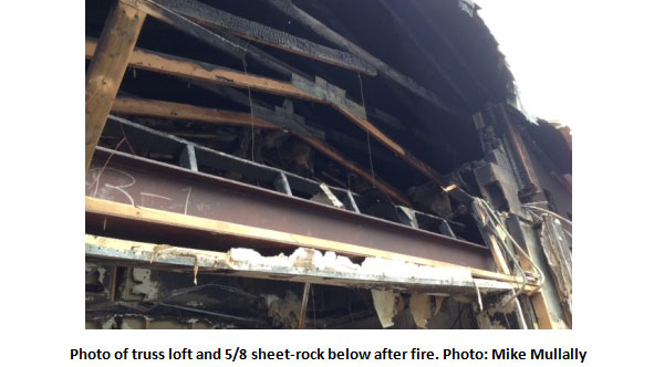 Photo of truss loft and 5/8 sheet-rock below after fire. Photo: Mike Mullally