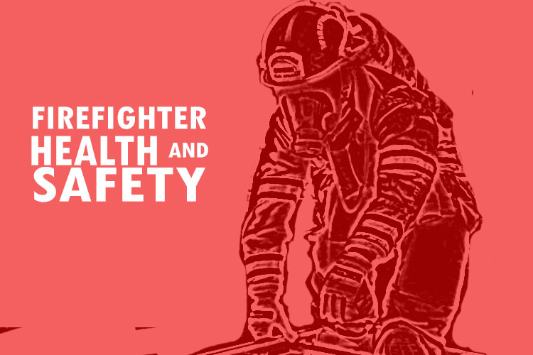 Firefighter health and safety