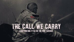 The Call We Carry firefighter PTSD documentary